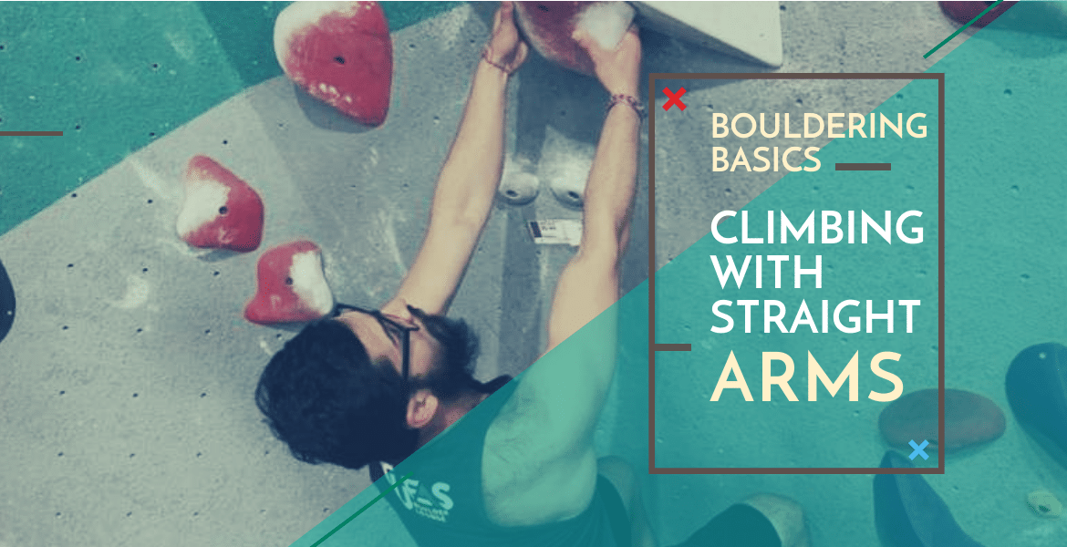climbing with straight arms