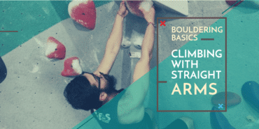 Bouldering Basics: Climbing with Straight Arms